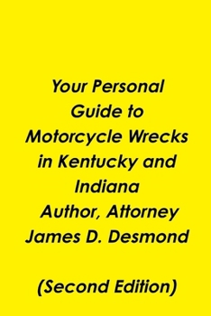 Paperback Your Personal Guide to Motorcycle Wrecks in Kentucky and Indiana Book