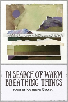 Paperback In Search of Warm Breathing Things Book