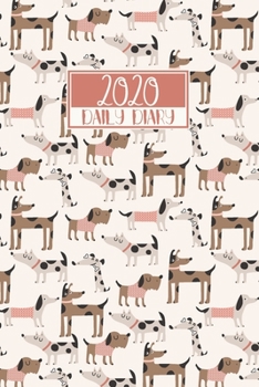 Paperback 2020 Daily Diary: A5 Full Day on a Page to View DO1P Planner Lined Writing Journal - Tan, Brown, & Pink Cute Dogs Cover Book