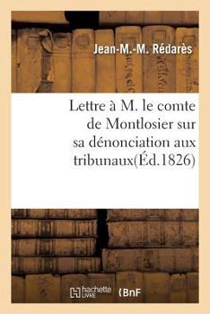 Paperback Lettre À M. Le Comte de Montlosier Sur Sa Dénonciation Aux Tribunaux [French] Book