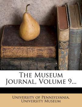 Paperback The Museum Journal, Volume 9... Book