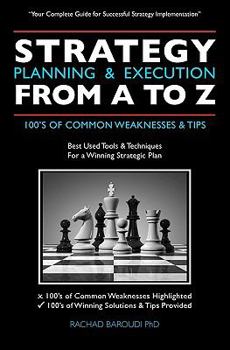 Paperback Strategy Planning & Execution From A To Z: 100's OF COMMON WEAKNESSES & TIPS Book