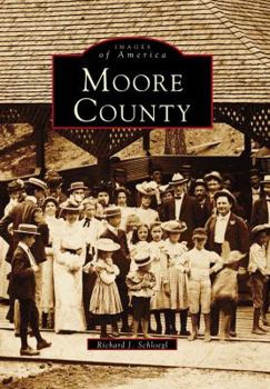Moore County - Book  of the Images of America: North Carolina