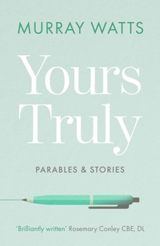 Paperback Yours Truly: Parables and Stories Book