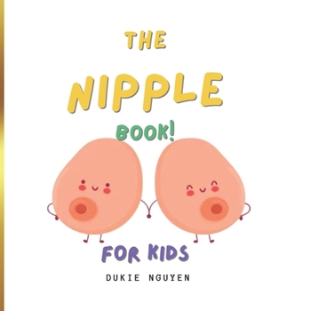 Paperback The Nipple Book: For Kids Book