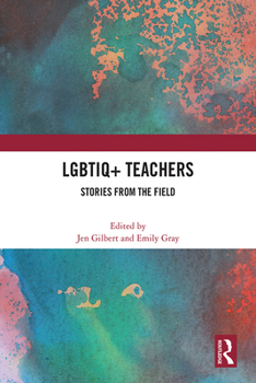 Hardcover LGBTIQ+ Teachers: Stories from the Field Book