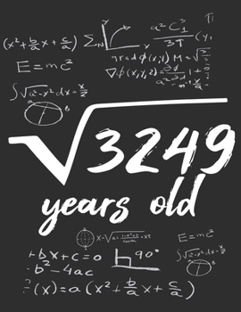 Root square of 3249 years old Notebook math lover birthday gift: GraphPaper 5x5 Notebook / Journal Gift, 120 Pages, 8,5x11, Soft Cover, Matte Finish