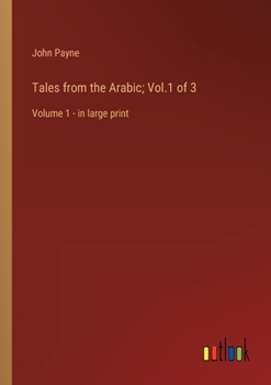 Paperback Tales from the Arabic; Vol.1 of 3: Volume 1 - in large print Book