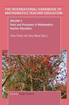 Paperback Tools and Processes in Mathematics Teacher Education (International Handbook of Mathematics Teacher Education) Book