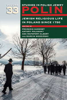 Paperback Polin: Studies in Polish Jewry Volume 33: Jewish Religious Life in Poland Since 1750 Book