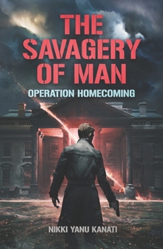 Paperback The Savagery of Man: Operation Homecoming Book