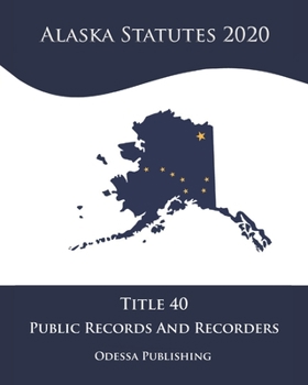 Paperback Alaska Statutes 2020 Title 40 Public Records And Recorders Book