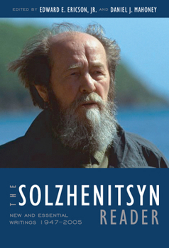 Paperback The Solzhenitsyn Reader: New and Essential Writings, 1947-2005 Book