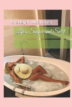 Paperback Life's Sugar and Sh*t Book