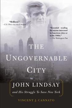 Paperback The Ungovernable City: John Lindsay and His Struggle to Save New York Book