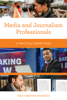 Paperback Media and Journalism Professionals: A Practical Career Guide Book