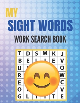 Paperback My Sight Words Work Search Book: Really My Sight Word Search Puzzles Book Great for improving Persistence and Problem Solving Skills Workbook Relaxing Book