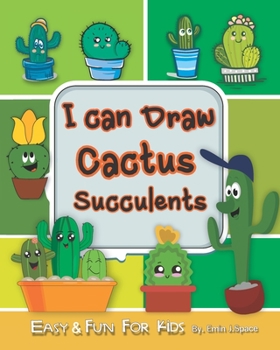 Paperback I can Draw Cactus & Succulents: Easy & Fun Drawing Book for Kids Age 6-8 Book