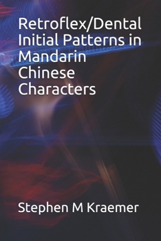 Paperback Retroflex/Dental Initial Patterns in Mandarin Chinese Characters Book