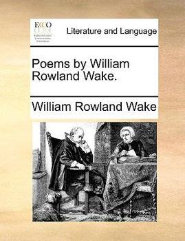 Paperback Poems by William Rowland Wake. Book