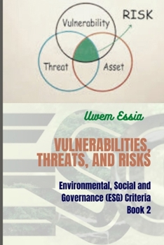 Paperback Vulnerabilities, Threats, and Risks: Environmental, Social and Governance (ESG) Criteria Book 2 Book
