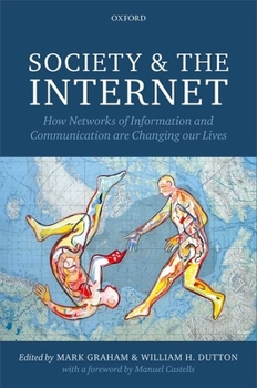 Hardcover Society and the Internet: How Networks of Information and Communication Are Changing Our Lives Book