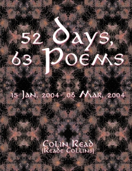 Paperback 52 Days, 63 Poems: 15 Jan, 2004 - 06 Mar 2004 Book