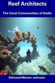 Paperback Reef Architects: The Coral Communities of Atolls Book