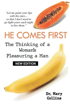 Paperback He Comes First: The Thinking of a Woman’s Pleasuring a Man (Collins) Book