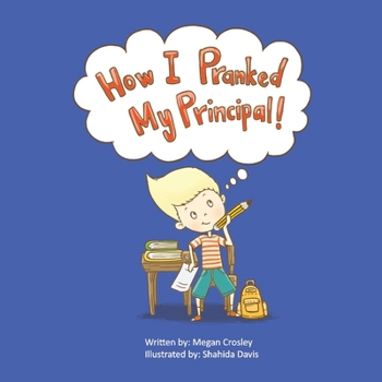 Paperback How I Pranked My Principal! Book