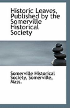 Historic Leaves, Published by the Somerville Historical Society