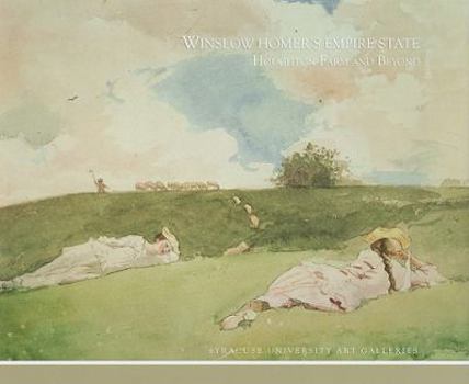 Hardcover Winslow Homer's Empire State: Houghton Farm and Beyond Book