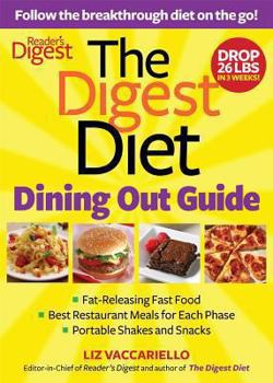 Paperback The Digest Diet Dining Out Guide: Follow the Breakthrough Diet on the Go! Book