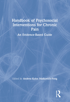 Handbook of Psychosocial Interventions for Chronic Pain: An Evidence-Based Guide - Book  of the Clinical Topics in Psychology and Psychiatry