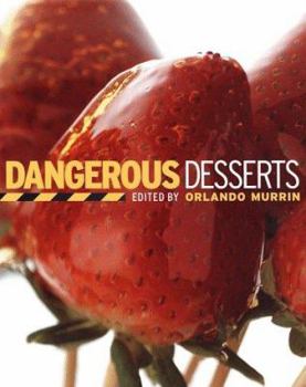 Hardcover Dangerous Desserts (CL) Book