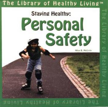 Library Binding Staying Healthy: Personal Safety Book