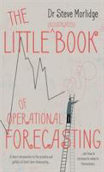 Paperback The Little (illustrated) Book of Operational Forecasting Book