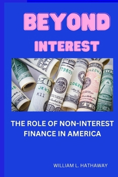 Paperback Beyond Interest: The Role of Non-interest Finance in America Book