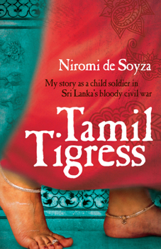 Paperback Tamil Tigress: My Story as a Child Soldier in Sri Lanka's Bloody Civil War Book