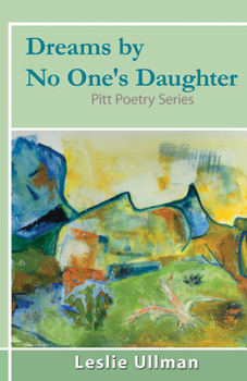 Paperback Dreams By No One's Daughter: Pitt Poetry Series Book