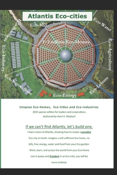 Paperback Atlantis Eco-cities: Eco-homes, Eco-cities and Eco-industries Book
