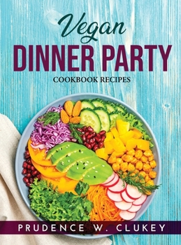 Hardcover Vegan Dinner Party: Cookbook Recipes Book