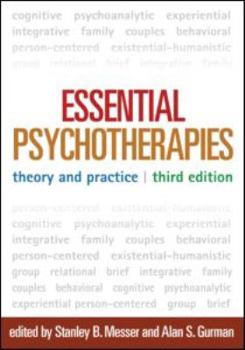 Hardcover Essential Psychotherapies, Third Edition: Theory and Practice Book