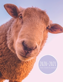 2020-2021 Two Year Planner: Sheep Planner January 1, 2020 to December 31, 2021 Weekly & Monthly Planner + Calendar Views 2 Year Calendar 24 Month Agenda Planner Gift For Sheep Lovers