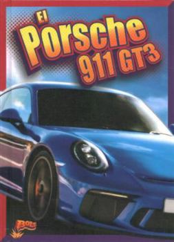 Library Binding El Porsche 911 Gt3 [Spanish] Book