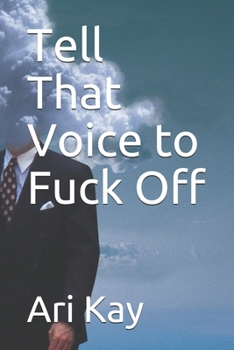 Paperback Tell That Voice to Fuck Off Book