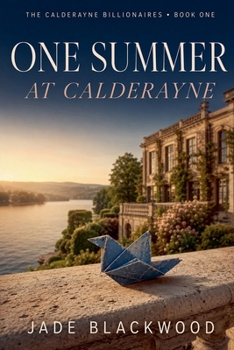 One Summer at Calderayne (The Calderayne Billionaires)