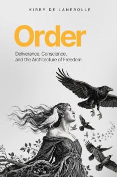 Paperback ORDER: Deliverance, Conscience, and the Architecture of Freedom Book