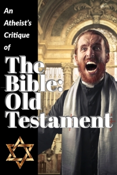 Paperback An Atheist's Critique of the Bible: Old Testament Book
