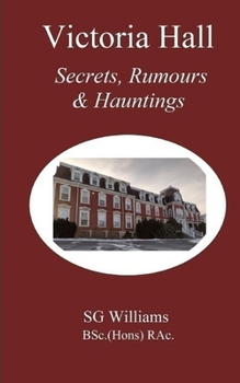 Paperback Victoria Hall: Secrets, Rumours & Hauntings Book